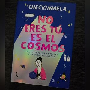 Checkinmela 'No Eres Tú, Es El Cosmos' Book (En Español).